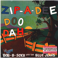 Bob B. Soxx And The Blue Jeans Zip-A-Dee Doo Dah Vinyl LP