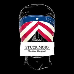 Stuck Mojo Here Come The Infidels Vinyl LP