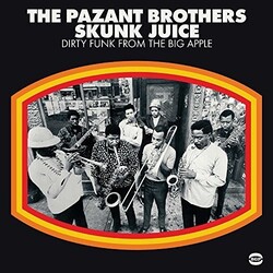 Pazant Bros Skunk Juice: Dirty Funk From The Big Apple Vinyl LP