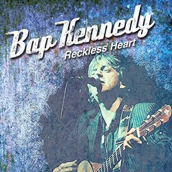 Bap Kennedy Reckless Heart Vinyl LP