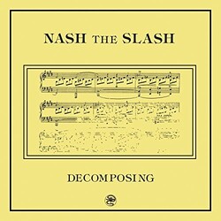 Nash The Slash DECOMPOSING   Vinyl LP