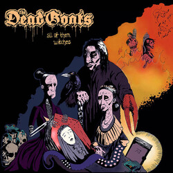 The Dead Goats All Of Them Witches Vinyl LP