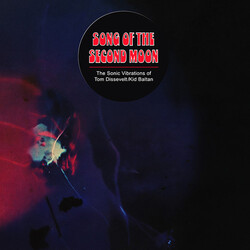 Tom / Kid Baltan Dissevelt Song Of The Second Moon: Sonic Vibrations Of Tom Vinyl LP