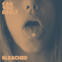 Bleached Can You Deal Vinyl LP