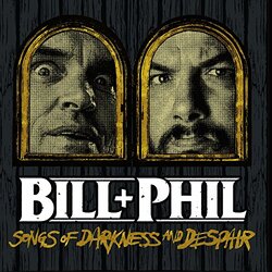 Bill & Phil Sounds Of Darkness & Despair Vinyl LP