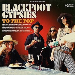 Blackfoot Gypsies To The Top vinyl LP