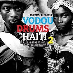 Soul Jazz Records Presents Vodou Drums In Haiti 2 Vinyl 2 LP