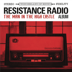 Resistance Radio: The Man In The High Castle / Var RESISTANCE RADIO: THE MAN IN THE HIGH CASTLE / VAR Vinyl LP