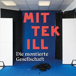 Mittekill Die Montierte Gesellschaft Vinyl LP