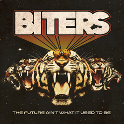 Biters FUTURE AIN'T WHAT IT USED TO BE Vinyl LP