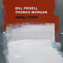 FrisellBill / MorganThomas Small Town Vinyl 2 LP