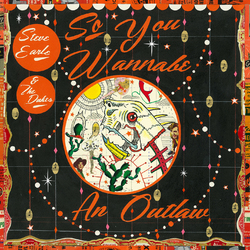 Steve & The Dukes Earle So You Wannabe An Outlaw Vinyl 2 LP