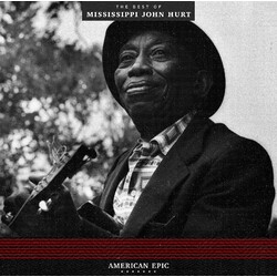 Mississippi John Hurt American Epic: The Best Of Mississippi John Hurt Vinyl LP