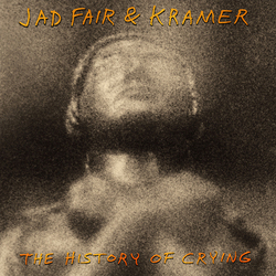 Jad & Kramer Fair History Of Crying Vinyl LP