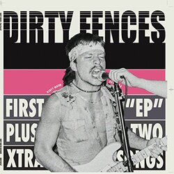 Dirty Fences First Ep Plus Vinyl LP