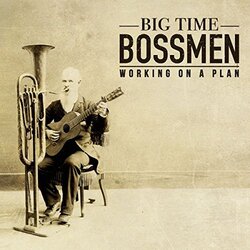 Big Time Bossmen Working On A Plan 180gm Vinyl LP