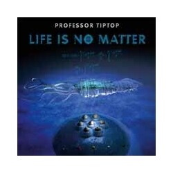 Professor Tip Top Life Is No Matter Vinyl LP