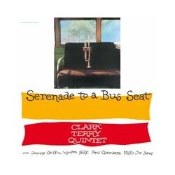 Clark Terry Serenade To A Bus Seat Vinyl LP