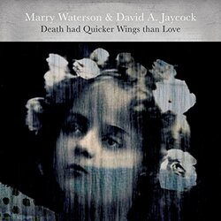 WatersonMarry / JaycockDavid A Death Had Quicker Wings Than Love Vinyl LP