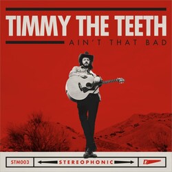 Timmy The Teeth Ain't That Bad Vinyl LP