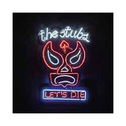 Stubs Let's Die Vinyl LP