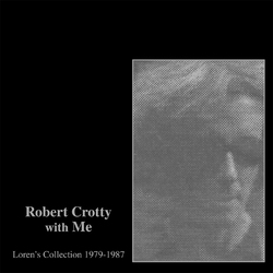 CrottyRobert / ConnorsLoren Robert Crotty With Me: Loren's Collection 1979-87 Vinyl 2 LP