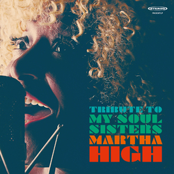 Martha High Tribute To My Soul Sisters Vinyl LP