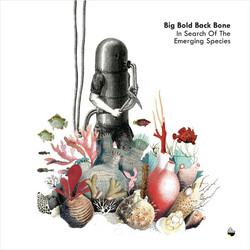 Big Bold Black Bone In Search Of The Emerging Species Vinyl LP