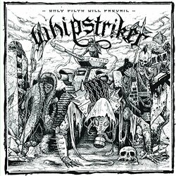 Whipstriker Only Filth Will Prevail Vinyl LP