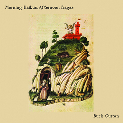 Buck Curran Morning Haikus Afternoon Ragas Vinyl LP