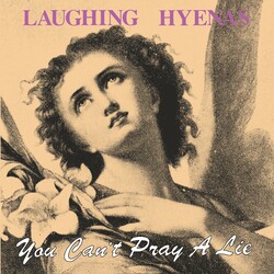 Laughing Hyenas You Can't Pray A Lie Vinyl LP