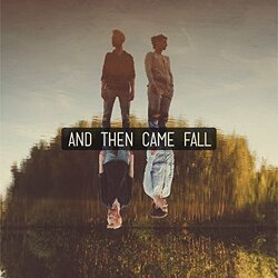 & Then Came Fall & Then Came Fall Vinyl LP