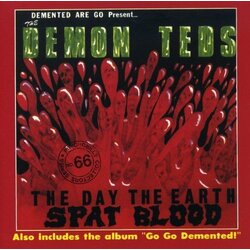 Demented Are Go Ay The Earth Spat Blood Vinyl LP