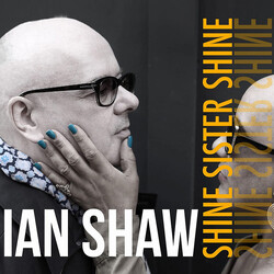 Ian Shaw (2) Shine Sister Shine Vinyl LP