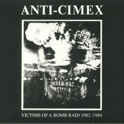 Anti Cimex Victims Of A Bomb Raid 1982-1984