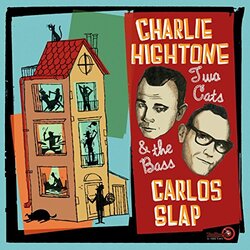 HightoneCharlie / SlapCarlos Two Cats & The Bass Vinyl LP