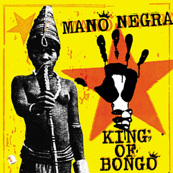 Mano Negra King Of Bongo Vinyl 2 LP