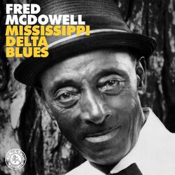 Fred Mcdowell Mississippi Delta Blues Vinyl LP