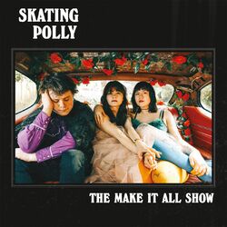 Skating Polly MAKE IT ALL SHOW Vinyl LP