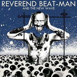 Reverend Beat-Man & New Wave Blues Trash Vinyl 2 LP