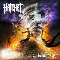 Hatchet Dying To Exist Vinyl LP