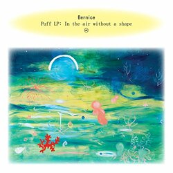 Bernice Puff: In The Air Without A Shape Vinyl LP