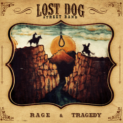 Lost Dog Street Band Rage & Tragedy Vinyl LP