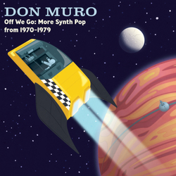 Don Muro Off We Go: More Synth Pop From 1970-1979 (Yellow) Vinyl LP