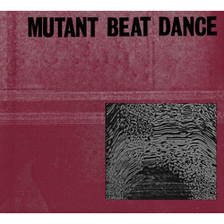 Mutant Beat Dance Mutant Beat Dance Vinyl 6 LP