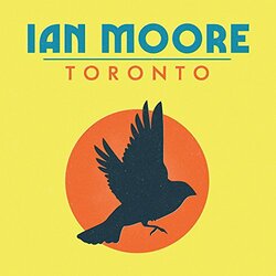 Ian Moore Toronto Vinyl LP