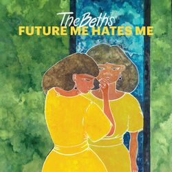 Beths Future Me Hates Me Vinyl LP