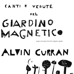 Alvin Curran Canti E Vedute Del Giardino Magnetico Vinyl LP