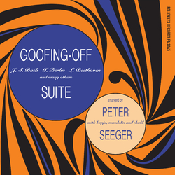 Pete Seeger Goofing-Off Suite Vinyl LP