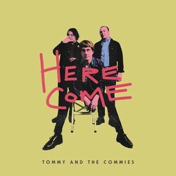 Tommy & The Commies Here Come Vinyl LP